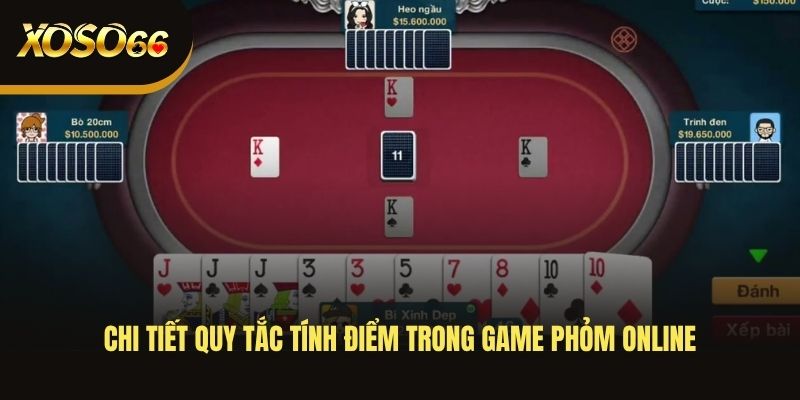 chi-tiet-quy-tac-tinh-diem-trong-game-phom-online