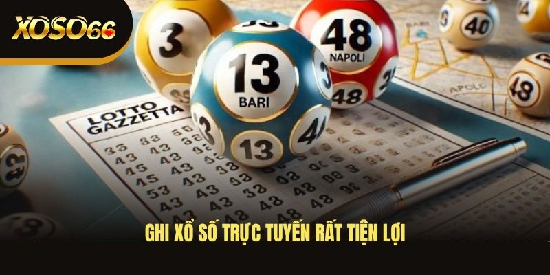 ghi-xo-so-truc-tuyen-rat-tien-loi