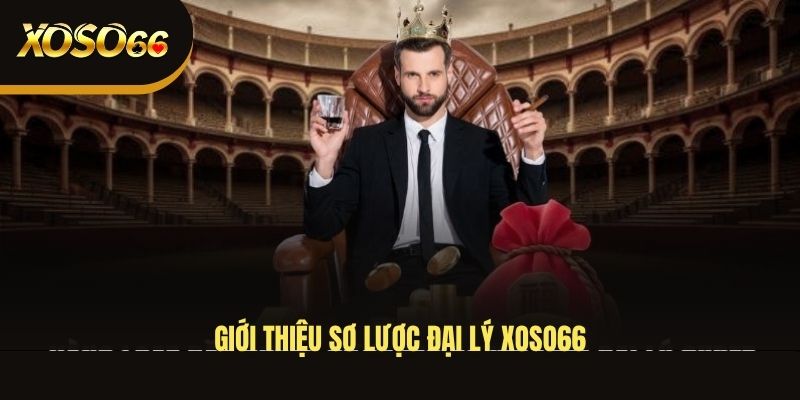 gioi-thieu-so-luoc-dai-ly-xoso66