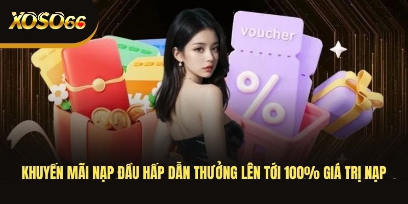 khuyen-mai-nap-dau-hap-dan-thuong-len-toi-100-gia-tri-nap