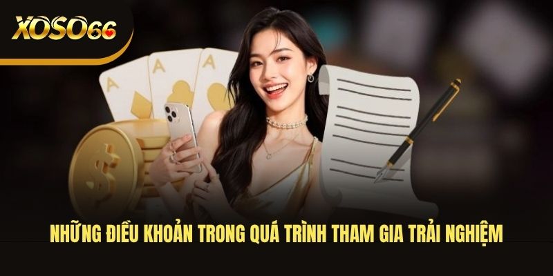 nhung-dieu-khoan-trong-qua-trinh-tham-gia-trai-nghiem