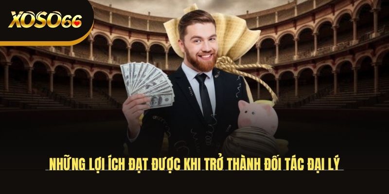 nhung-loi-ich-dat-duoc-khi-tro-thanh-doi-tac-dai-ly