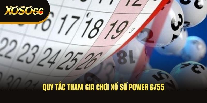 quy-tac-tham-gia-choi-xo-so-power-655