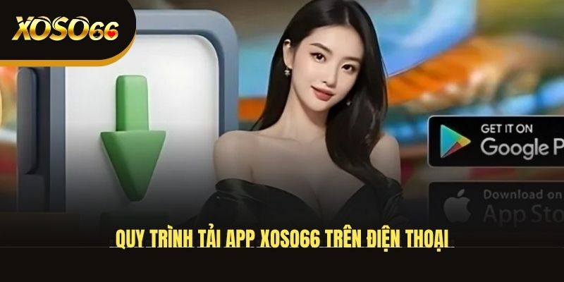 quy-trinh-tai-app-xoso66-tren-dien-thoai