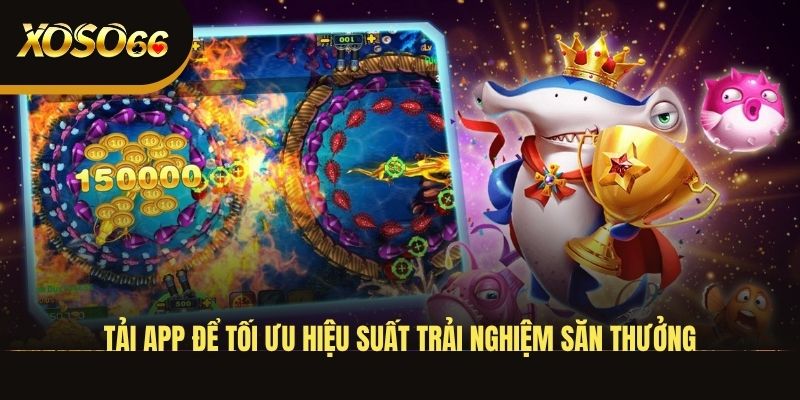 tai-app-de-toi-uu-hieu-suat-trai-nghiem-san-thuong