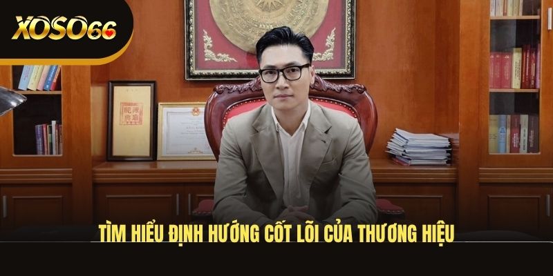 tim-hieu-dinh-huong-cot-loi-cua-thuong-hieu