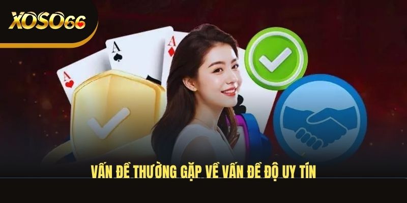 van-de-thuong-gap-ve-van-de-do-uy-tin