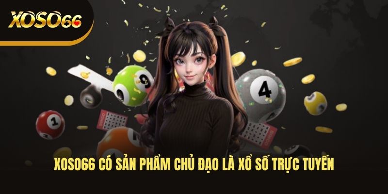 xoso66-co-san-pham-chu-dao-la-xo-so-truc-tuyen